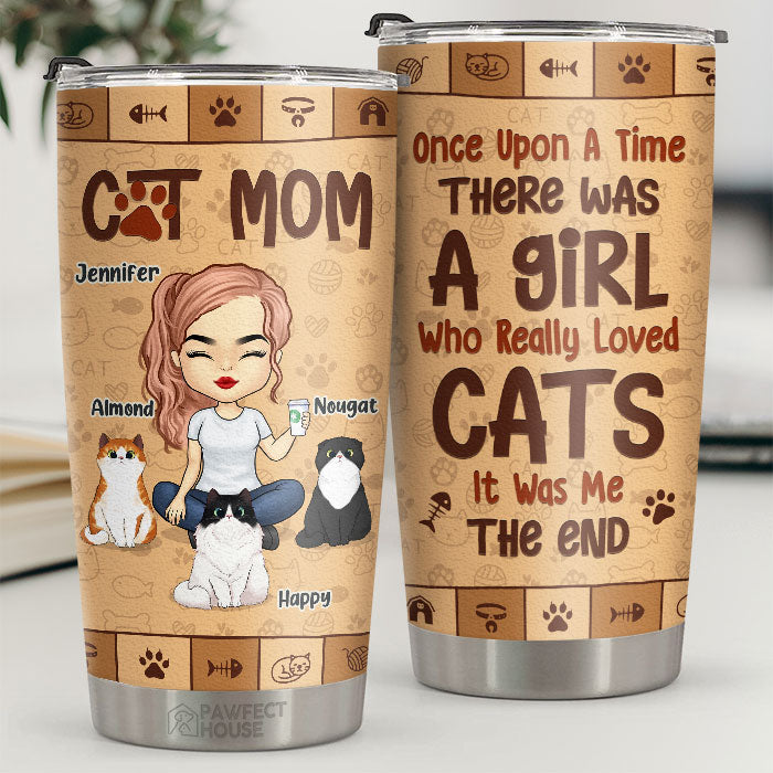 Once Upon A Time. There Was A Girl Who Really Loved Cats. It Was Me - Personalized Tumbler - Gift For Cat Lovers. Cat Owners. Cat Gift. Gift For Pet Lovers