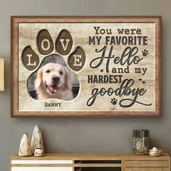 You Would Have Lived Forever - Personalized Horizontal Poster - Upload Image. Gift For Pet Lovers