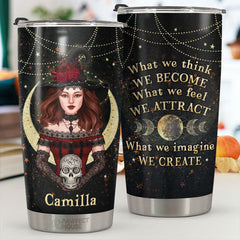 What We Think We Become - Personalized Tumbler - Gift For Yourself. Halloween Gift