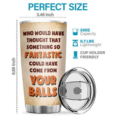 Something So Fantastic - Personalized Tumbler - Gift For Dad. Gift For Father's Day