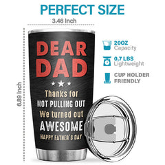 We Turned Out Awesome - Personalized Tumbler - Gift For Dad. Gift For Father's Day
