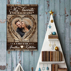 My Favorite Place In All The World Is Next To You - Upload Image. Gift For Couples - Personalized Vertical Poster