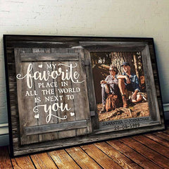 My Favorite Place In The Whole World Is Next To You - Upload Image. Gift For Couples. Husband Wife - Personalized Horizontal Poster