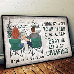 I Love To Hold Your Hand And Go Camping With You At 80 - Gift For Camping Couples. Personalized Horizontal Poster