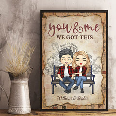 You And Me. We Got This - Gift For Couples. Personalized Vertical Poster