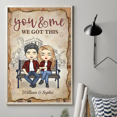 You And Me. We Got This - Gift For Couples. Personalized Vertical Poster