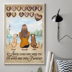 If Love Could Have Saved You. You Would Have Lived Forever - Personalized Vertical Poster