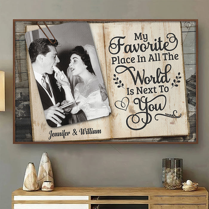 My Beloved Place In All The World Is Next To You - Upload Image. Gift For Couples. Husband Wife - Personalized Horizontal Poster