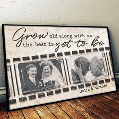 Grow Old Along With Me - Upload Image. Gift For Couples - Personalized Horizontal Poster
