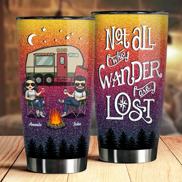 Not All Who Wander Are Lost - Gift For Camping Couples. Personalized Tumbler