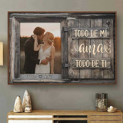 Todo De Mí Ama Todo De Ti - Upload Image. Gift For Couples. Husband Wife - Personalized Horizontal Poster Spanish