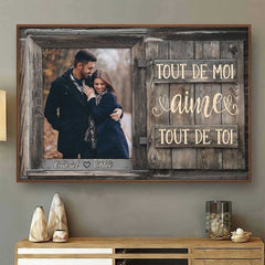 Tout De Moi Aime Tout De Toi - Upload Image. Gift For Couples. Husband Wife - Personalized Horizontal Poster French