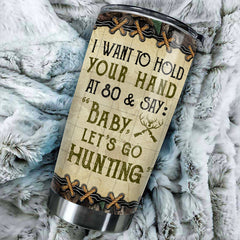 Baby Let's Go Hunting - Gift For Hunting Couples. Personalized Tumbler