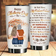 My Everything My Best Friend My Whole World My Mom - Gift For Mother's Day. Personalized Tumbler