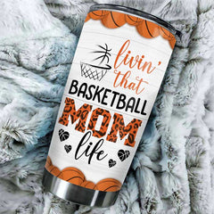 Livin' That Basketball Mom Life - Gift For Mom. Personalized Tumbler