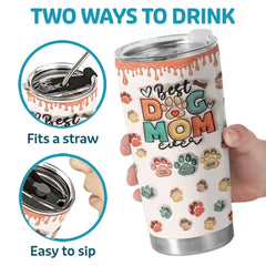 Best Fur Mom Ever - Dog & Cat Personalized Custom 3D Inflated Effect Printed Tumbler - Mother's Day. Gift For Pet Owners. Pet Lovers
