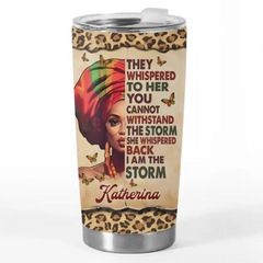 I Am The Storm - Bestie Personalized Custom Tumbler - Gift For Best Friends. BFF. Sisters