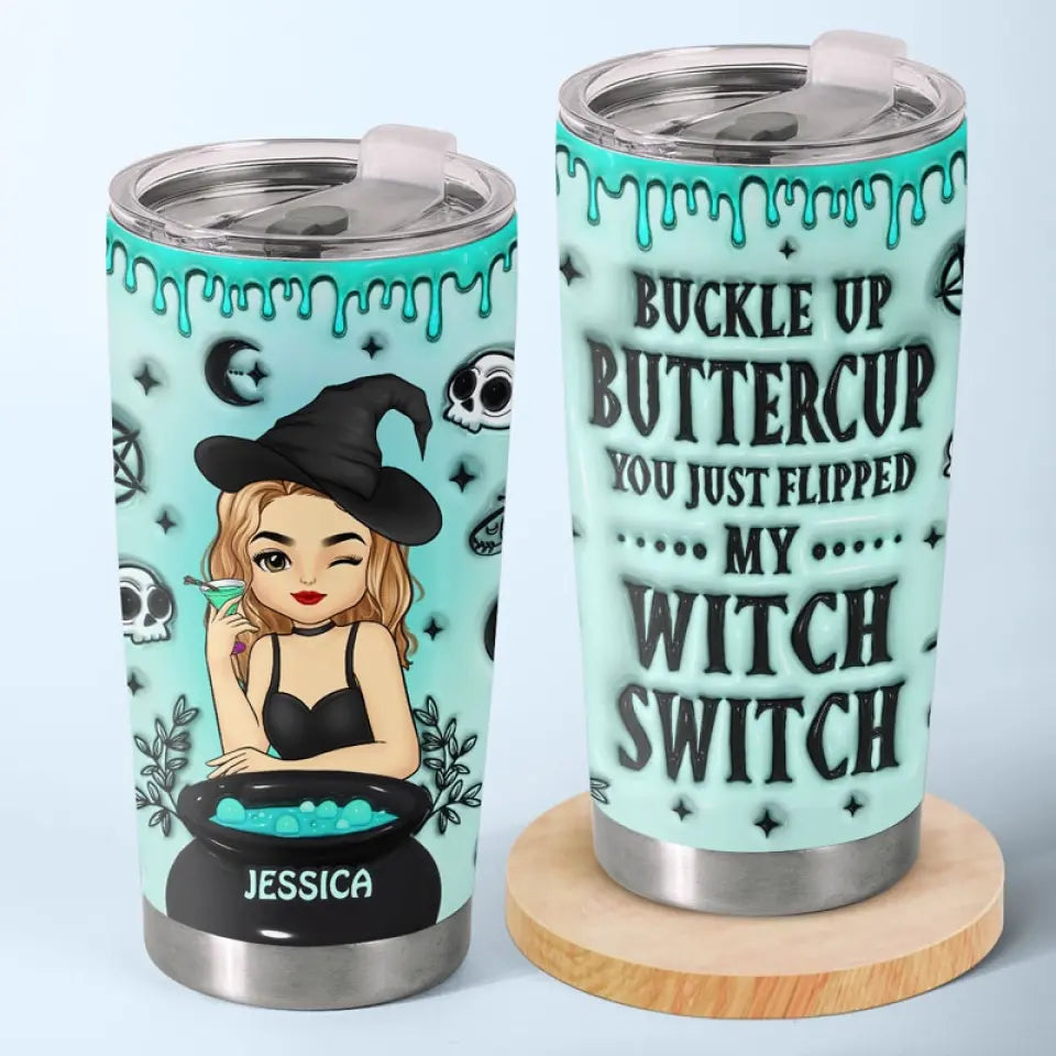 My Witch Switch Is Lit - Personalized Custom 3D Inflated Effect Printed Tumbler - Halloween Gift For Witches. Yourself