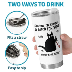 I've Got Your Back. No Matter What - Friend Personalized Custom Tumbler - Christmas Gift For  Best Friends. Sisters. Family Members. Coworkers