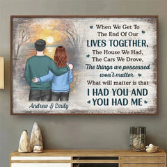 I Had You And You Had Me - Couple Personalized Custom Horizontal Poster - Christmas Gift For Husband Wife. Anniversary