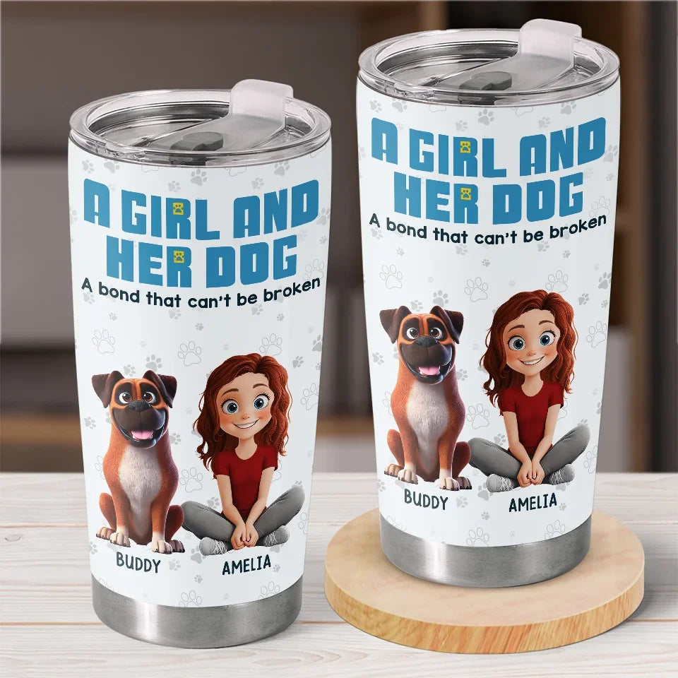 A Girl And Her Dogs. A Bond That's Unbreakable And Pure - Dog Personalized Custom Tumbler - Gift For Pet Owners. Pet Lovers
