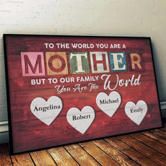 To A Child. A Mom Is The Whole World - Family Personalized Custom Horizontal Poster - Gift For Mom