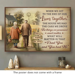 When We Get To The End Of Our Lives Together - Couple Personalized Custom Horizontal Poster - Gift For Husband Wife. Anniversary