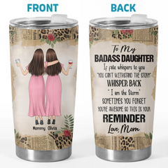 Sometime You Forget You're Awesome So This Is You Reminder - Family Personalized Custom Tumbler - Gift For Mom. Daughter