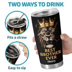 Brother. Never Forget Your Strength - Family Personalized Custom Tumbler - Gift For Family Members. Siblings. Brothers. Sisters