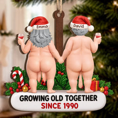 Custom Funny Wooden Ornament - Growing Old Together Always