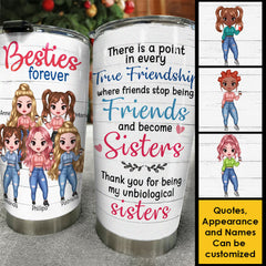 Besties Forever - Thank You For Being My Unbiological Sisters - Personalized Tumbler