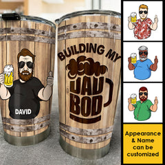 Building My Dad Bod - Gift For Dad. Grandpa - Personalized Tumbler