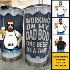 Working On My Dad Bod One Beer At A Time - Gift For Dad. Grandpa - Personalized Tumbler