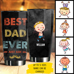 Best Dad Ever. Just Ask - Gift For Dads - Personalized Tumbler
