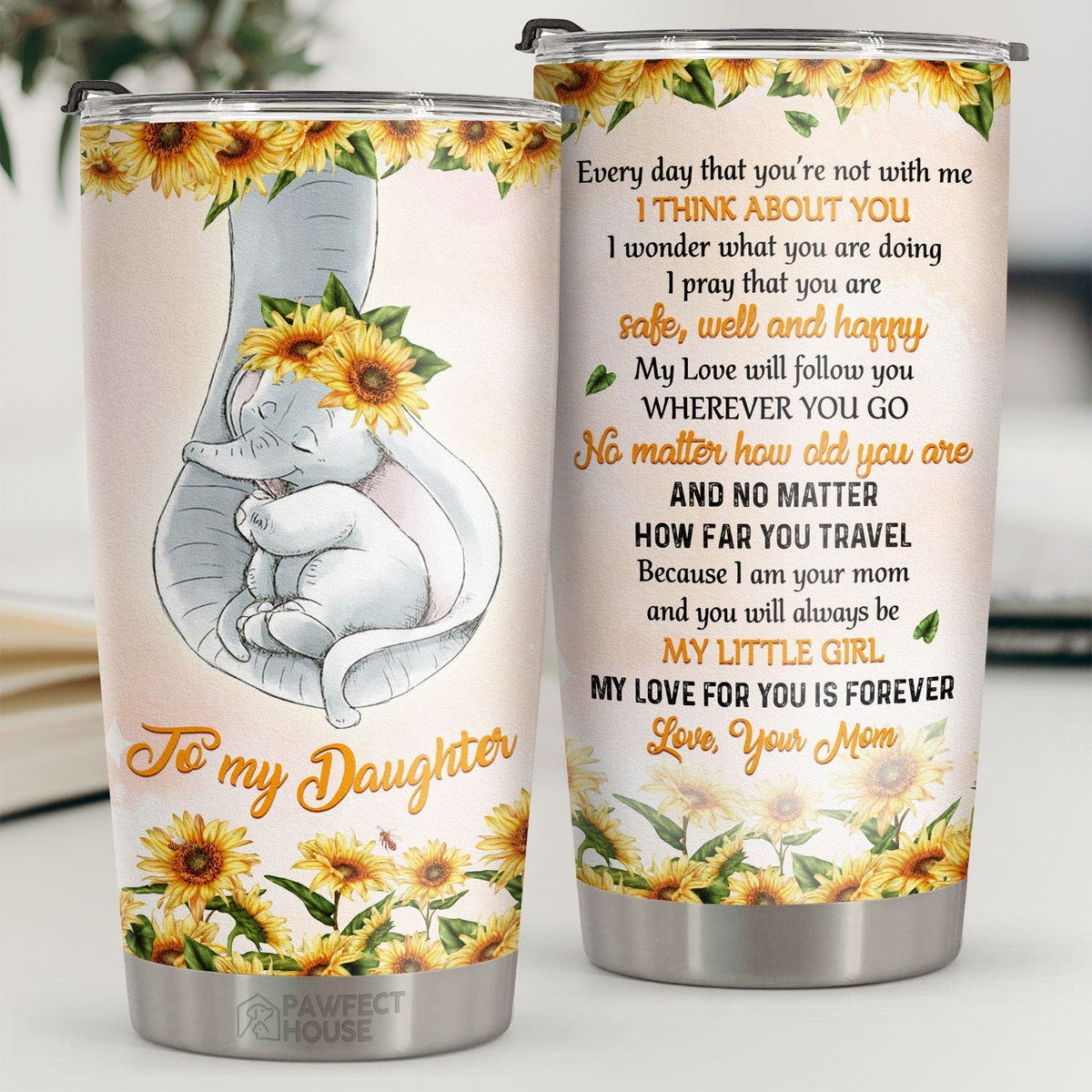 You Will Always Be My Little Girl And My Love For You Is Forever - Tumbler - To My Daughter. Gift For Daughter. Daughter Gift From Mom. Birthday Gift For Daughter