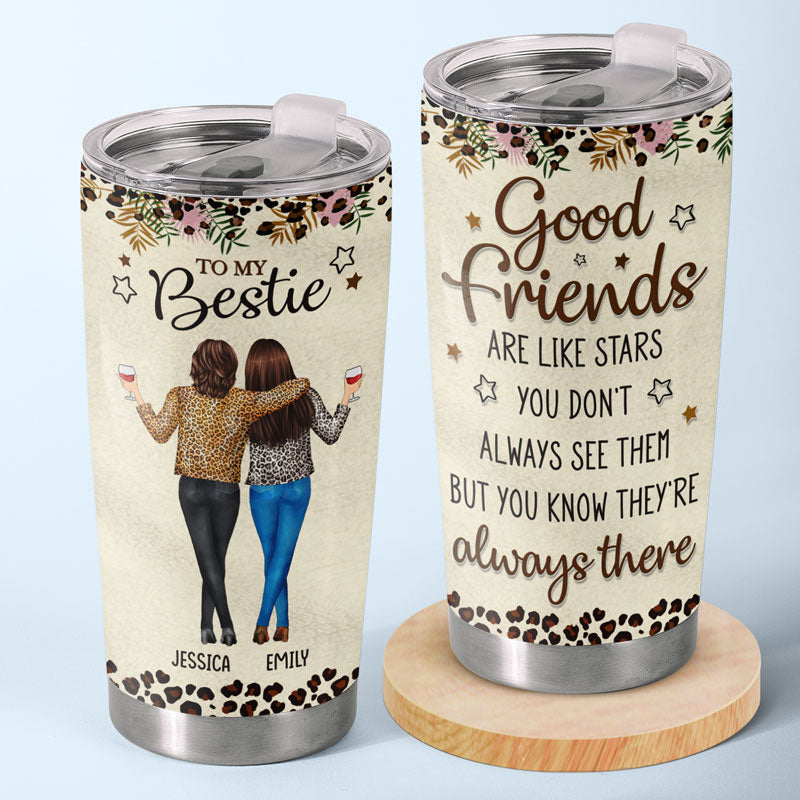Good Friends Are Like Stars - Bestie Personalized Custom Tumbler - Gift For Best Friends. BFF. Sisters
