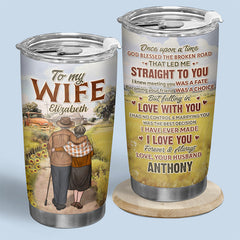 To My Wife Once Upon A Time - Couple Personalized Custom Tumbler - Gift For Husband Wife. Anniversary