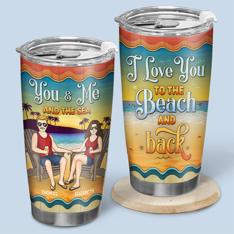 Love You To The Beach And Back - Couple Personalized Custom Tumbler - Gift For Husband Wife. Anniversary