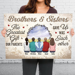 The Greatest Gift Our Parents Gave Us - Family Personalized Custom Horizontal Canvas - Gift For Siblings. Brothers. Sisters