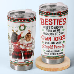 Laughing At Our Own Jokes - Bestie Personalized Custom Tumbler - Christmas Gift For Best Friends. BFF. Sisters