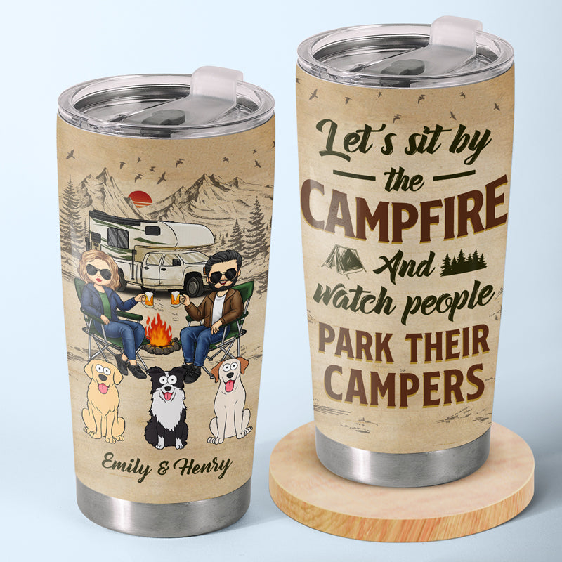 Sit By The Camp Fire - Camping Personalized Custom Tumbler - Gift For Camping Lovers. Pet Owners. Pet Lovers