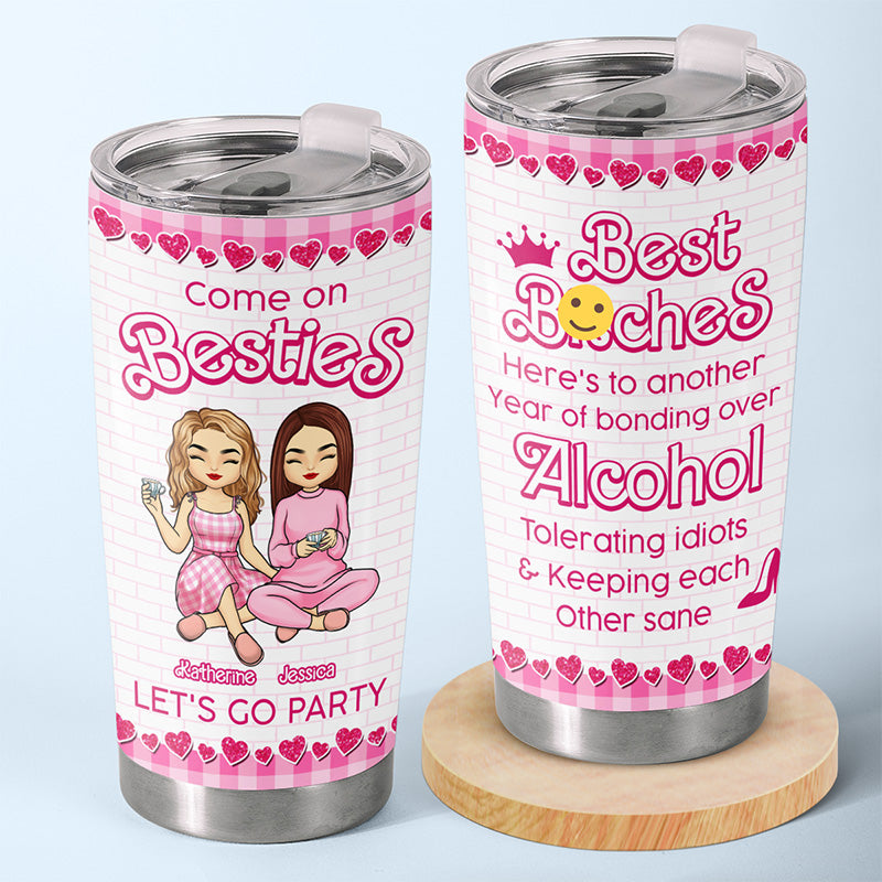 Come On Besties Let's Go Party - Bestie Personalized Custom Tumbler - Christmas Gift For Best Friends. BFF. Sisters