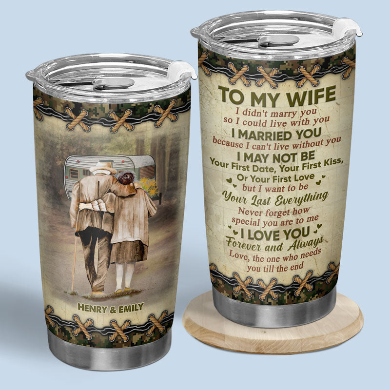 I Married You Because I Can't Live Without You - Couple Personalized Custom Tumbler - Gift For Wife. Anniversary