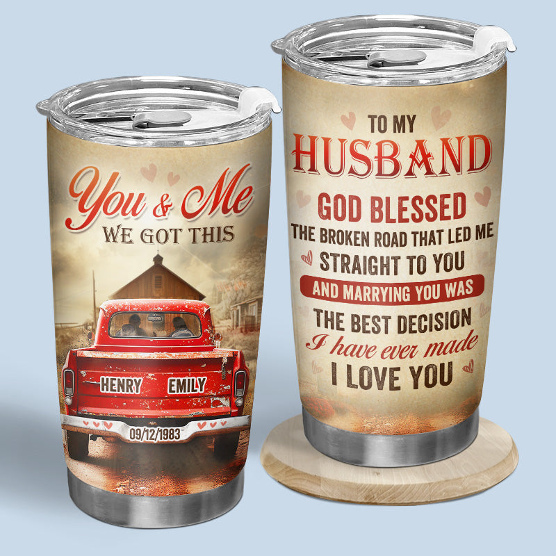 Thank You For Coming Into My Life - Couple Personalized Custom Tumbler - Gift For Husband Wife. Anniversary