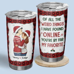 You're The Only One - Couple Personalized Custom Tumbler - Christmas Gift For Husband Wife. Anniversary