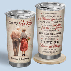 I Married You Because I Can't Live Without You - Couple Personalized Custom Tumbler - Gift For Husband Wife. Anniversary