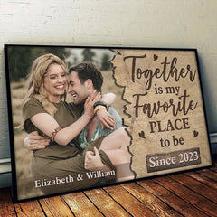 Custom Photo Together Is My Favorite Place To Be - Couple Personalized Custom Horizontal Poster - Gift For Husband Wife. Anniversary