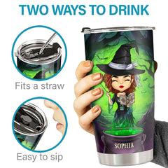 I'm Not Sugar And Spice - Personalized Custom Witch Tumbler - Halloween Gift For Witches. Yourself